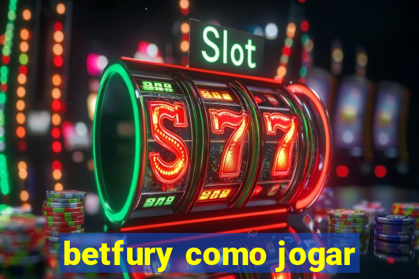 betfury como jogar