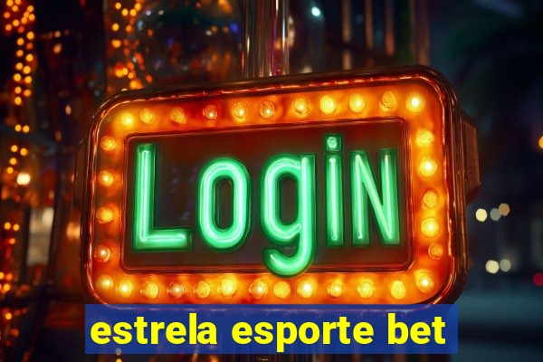 estrela esporte bet