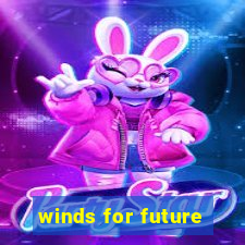 winds for future