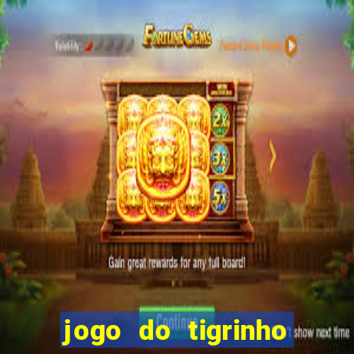 jogo do tigrinho para iphone