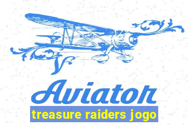 treasure raiders jogo