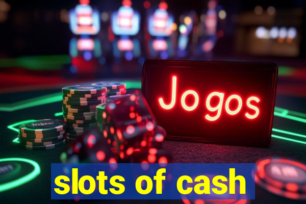 slots of cash