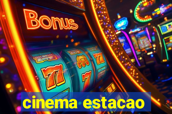 cinema estacao