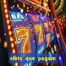 slots que pagam dinheiro real no pix