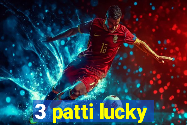 3 patti lucky