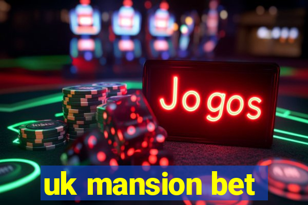 uk mansion bet