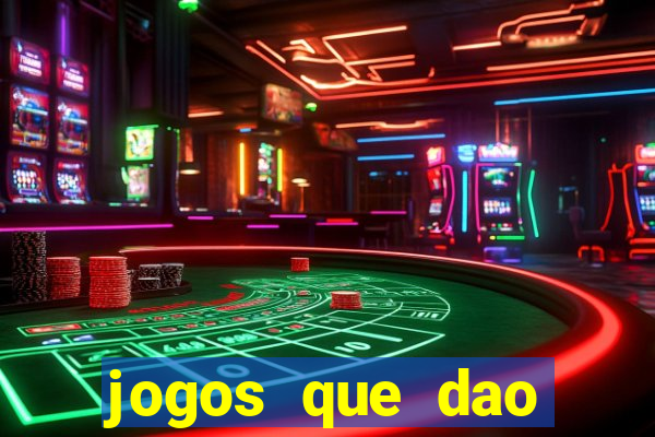 jogos que dao dinheiro sem precisar depositar