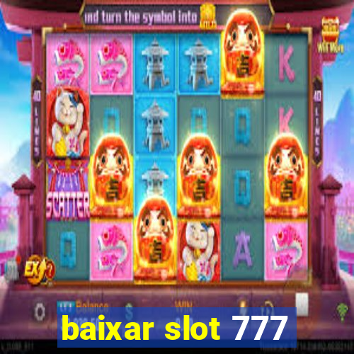 baixar slot 777