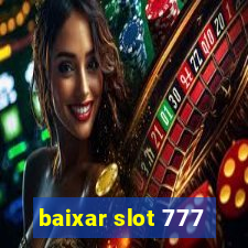 baixar slot 777