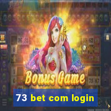 73 bet com login