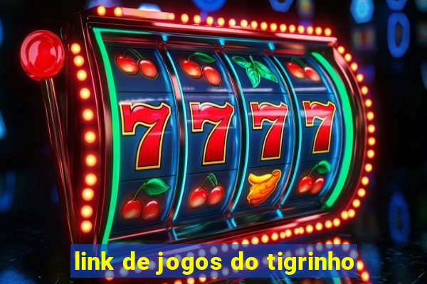 link de jogos do tigrinho