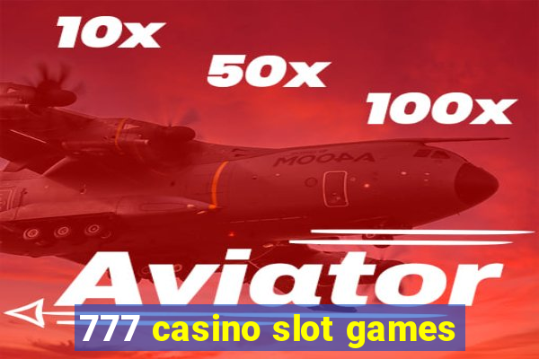 777 casino slot games