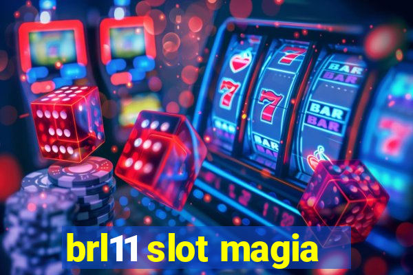 brl11 slot magia