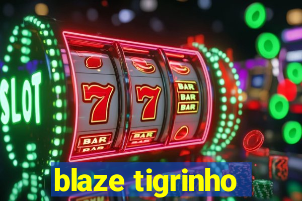 blaze tigrinho