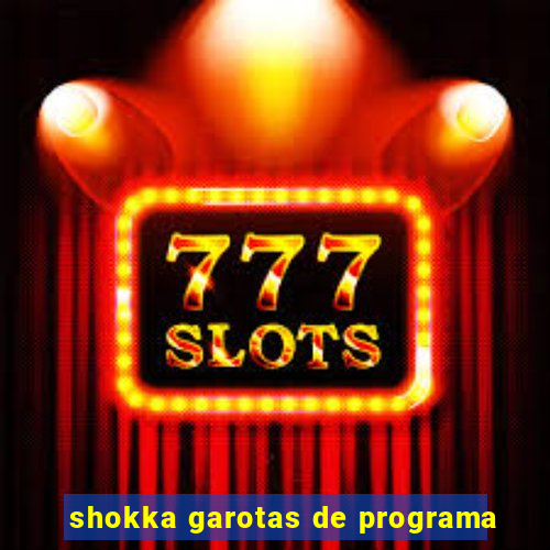 shokka garotas de programa