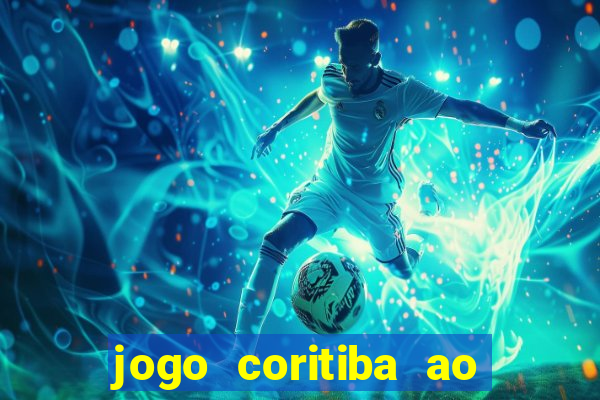 jogo coritiba ao vivo hoje