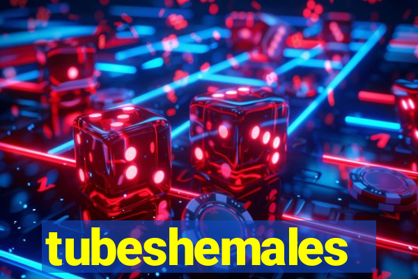 tubeshemales