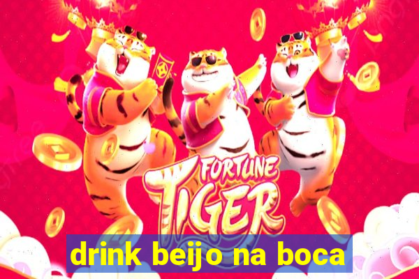 drink beijo na boca