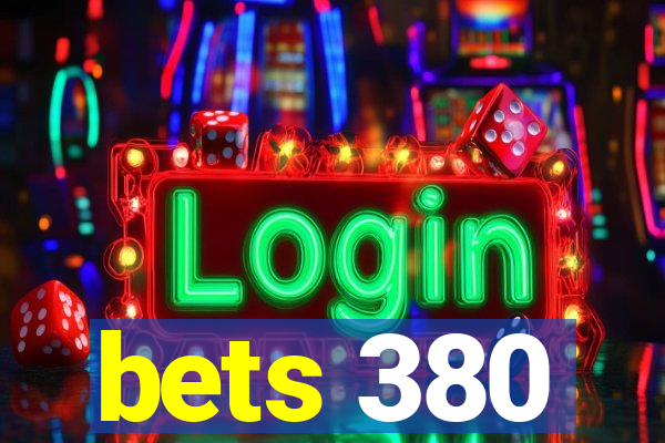 bets 380