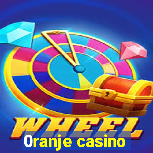 0ranje casino