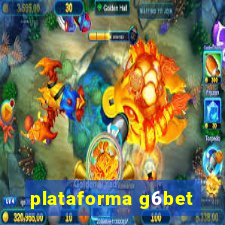 plataforma g6bet