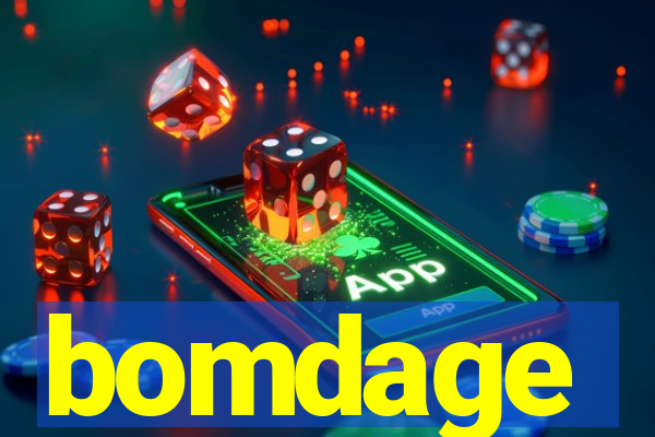 bomdage