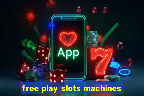 free play slots machines