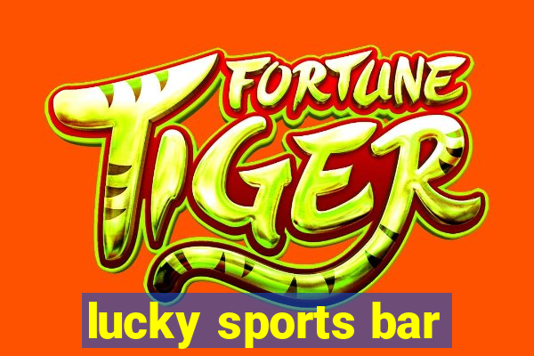 lucky sports bar