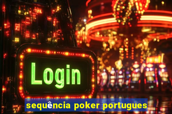 sequência poker portugues