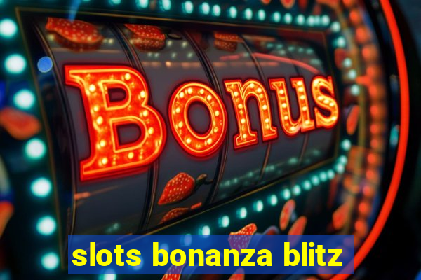 slots bonanza blitz