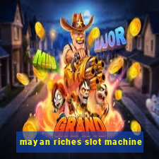 mayan riches slot machine