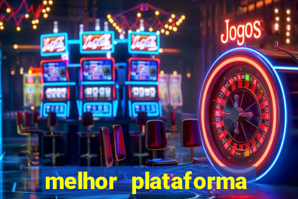 melhor plataforma de cassino online