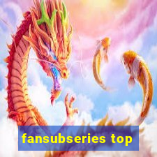 fansubseries top