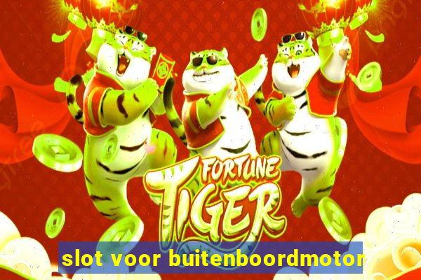 slot voor buitenboordmotor