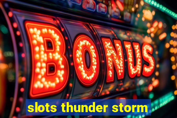 slots thunder storm