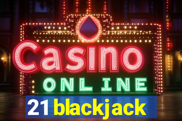 21 blackjack