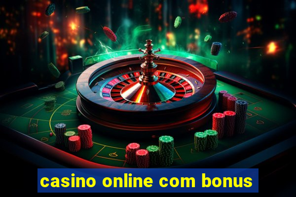 casino online com bonus