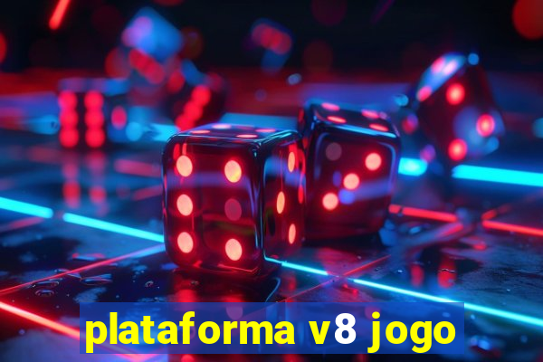 plataforma v8 jogo