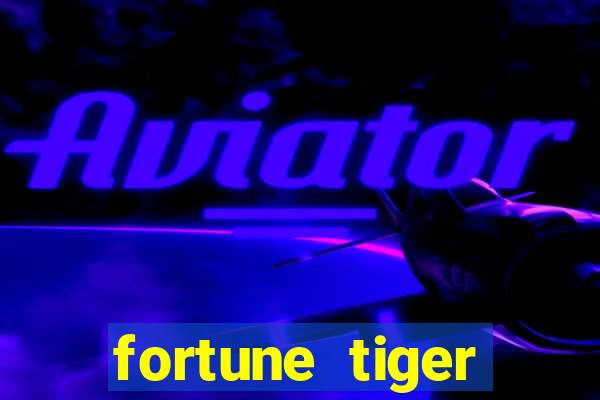 fortune tiger dinheiro infinito apk