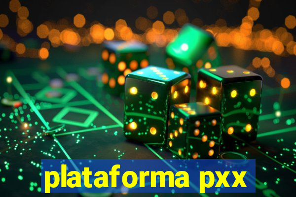 plataforma pxx