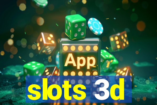 slots 3d