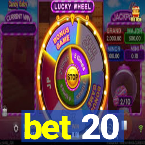 bet 20