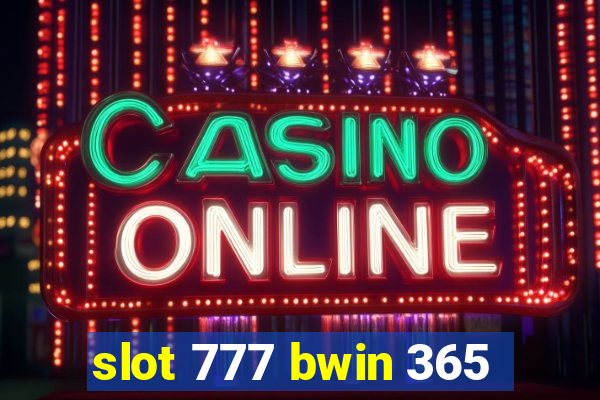 slot 777 bwin 365