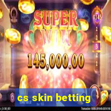 cs skin betting