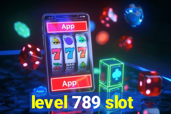 level 789 slot