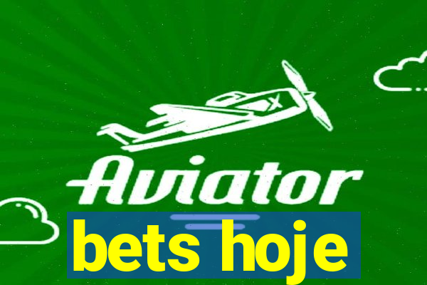 bets hoje