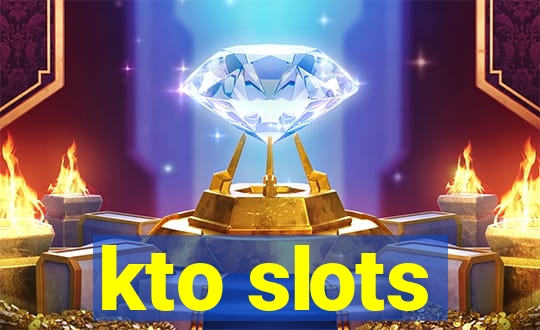 kto slots