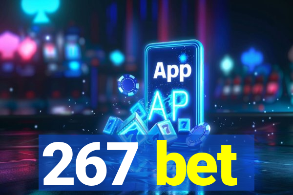 267 bet