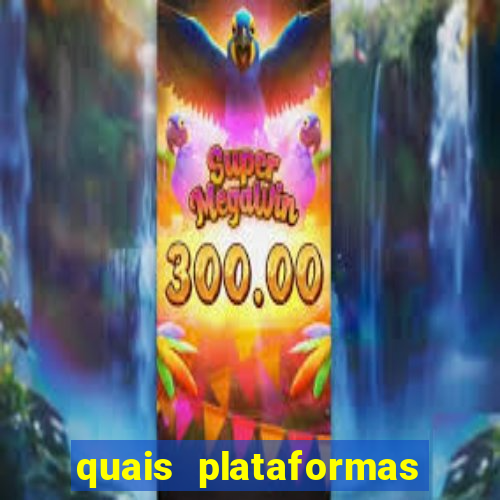 quais plataformas tem fortune tiger