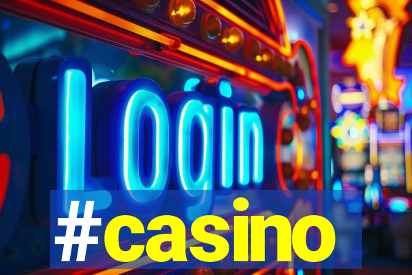 #casino